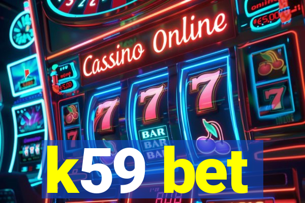 k59 bet